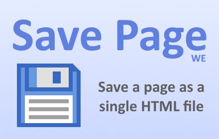 Save Page WE 31.2.0.0 crx（保存完整网页为单独的离线HTML文件）